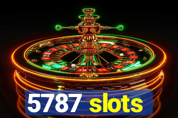 5787 slots